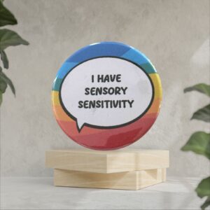 WhatsApp Image 2025-01-12 at 04.29.21 (1) I Have Sensory Sensitivity